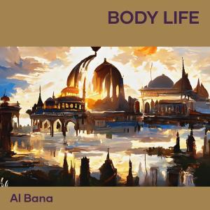 Body Life dari Al Bana