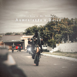 ดาวน์โหลดและฟังเพลง Aumentando o Bolso พร้อมเนื้อเพลงจาก MC Wesley
