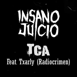 Dengarkan lagu TCA nyanyian Insano Juicio dengan lirik