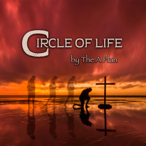 Listen to Circle Of Life song with lyrics from The A Plan