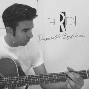 收聽The Reen的Disposable Boyfriend  (Acoustic Version)歌詞歌曲