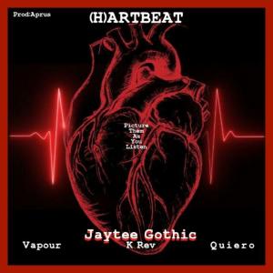 ดาวน์โหลดและฟังเพลง (H)Artbeat (feat. K-Rev,, Vapour SA & Queiro) (Explicit) พร้อมเนื้อเพลงจาก JayTee Gothic SA