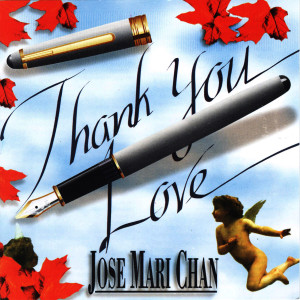 Jose Mari Chan的專輯Thank You Love