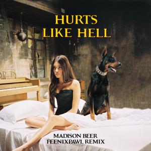 Hurts Like Hell (Feenixpawl Remix) dari Madison Beer