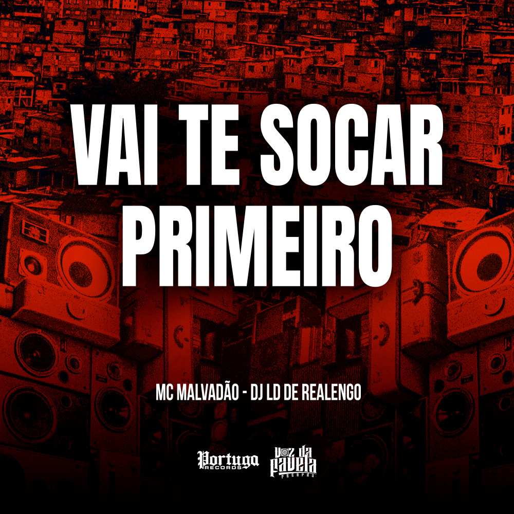 VAI TE SOCAR PRIMEIRO (Explicit)