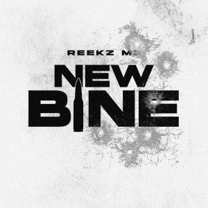 收聽Reekz MB的New Bine (Explicit)歌詞歌曲