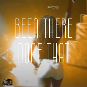 BEEN THERE DONE THAT (Explicit)