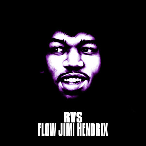 ดาวน์โหลดและฟังเพลง Flow Jimi Hendrix (Explicit) พร้อมเนื้อเพลงจาก RVS