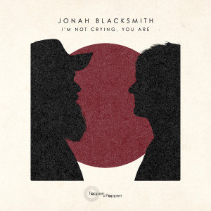 อัลบัม I'm Not Crying, You Are (feat. Mekdes) (Fra Toppen Af Poppen) ศิลปิน Jonah Blacksmith