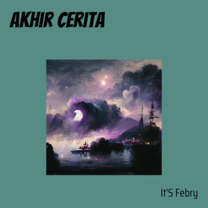 Listen to Akhir Cerita song with lyrics from It's Febry