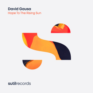 Hope To The Rising Sun dari David Gausa