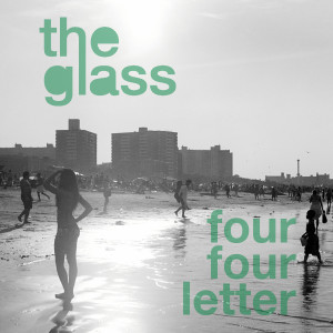 收聽The Glass的Four Four Letter歌詞歌曲