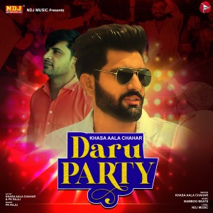 收聽Khasa Aala Chahar的Daru Party歌詞歌曲