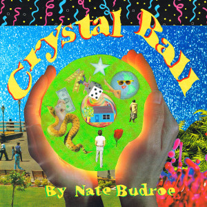 Crystal Ball dari Nate Budroe