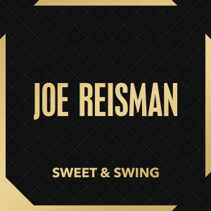 Joe Reisman的專輯Sweet & Swing