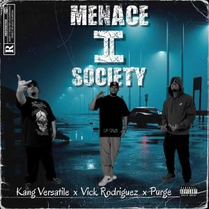 Kang Versatile的專輯Menace 2 Society (feat. Vick Rodriguez & Purge) [Explicit]