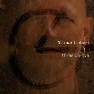 อัลบัม Three-Oh-Five ศิลปิน Ottmar Liebert