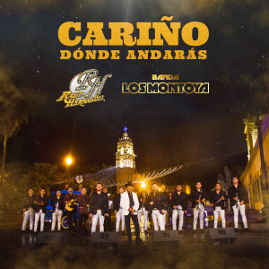 ดาวน์โหลดและฟังเพลง Cariño Donde Andarás (En Vivo) พร้อมเนื้อเพลงจาก La Decisiva Banda Los Montoya