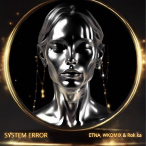 收听ETNA的System Error歌词歌曲