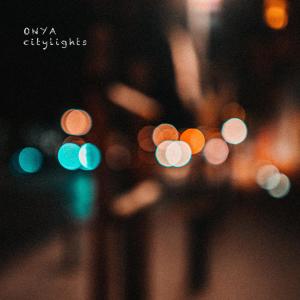 Onya的專輯Citylights (Explicit)