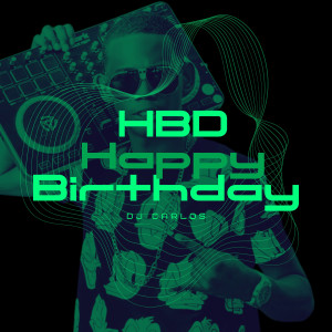 收聽DJ Carlos的Feliz Cumpleaños歌詞歌曲