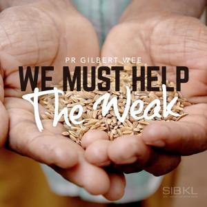ดาวน์โหลดและฟังเพลง We Must Help the Weak พร้อมเนื้อเพลงจาก SIBKL