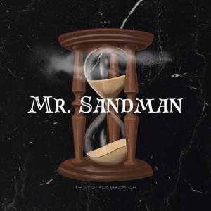 收聽KMG的Mr. Sandman (Explicit)歌詞歌曲