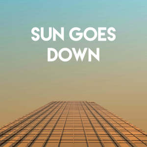 Listen to Sun Goes Down song with lyrics from DJ Tokeo
