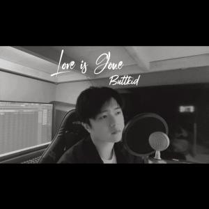 ดาวน์โหลดและฟังเพลง Love Is Gone (Acoustic Version) พร้อมเนื้อเพลงจาก Buttkid