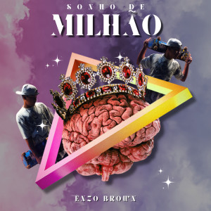 Enzo Brown的專輯SONHO DE MILHÃO
