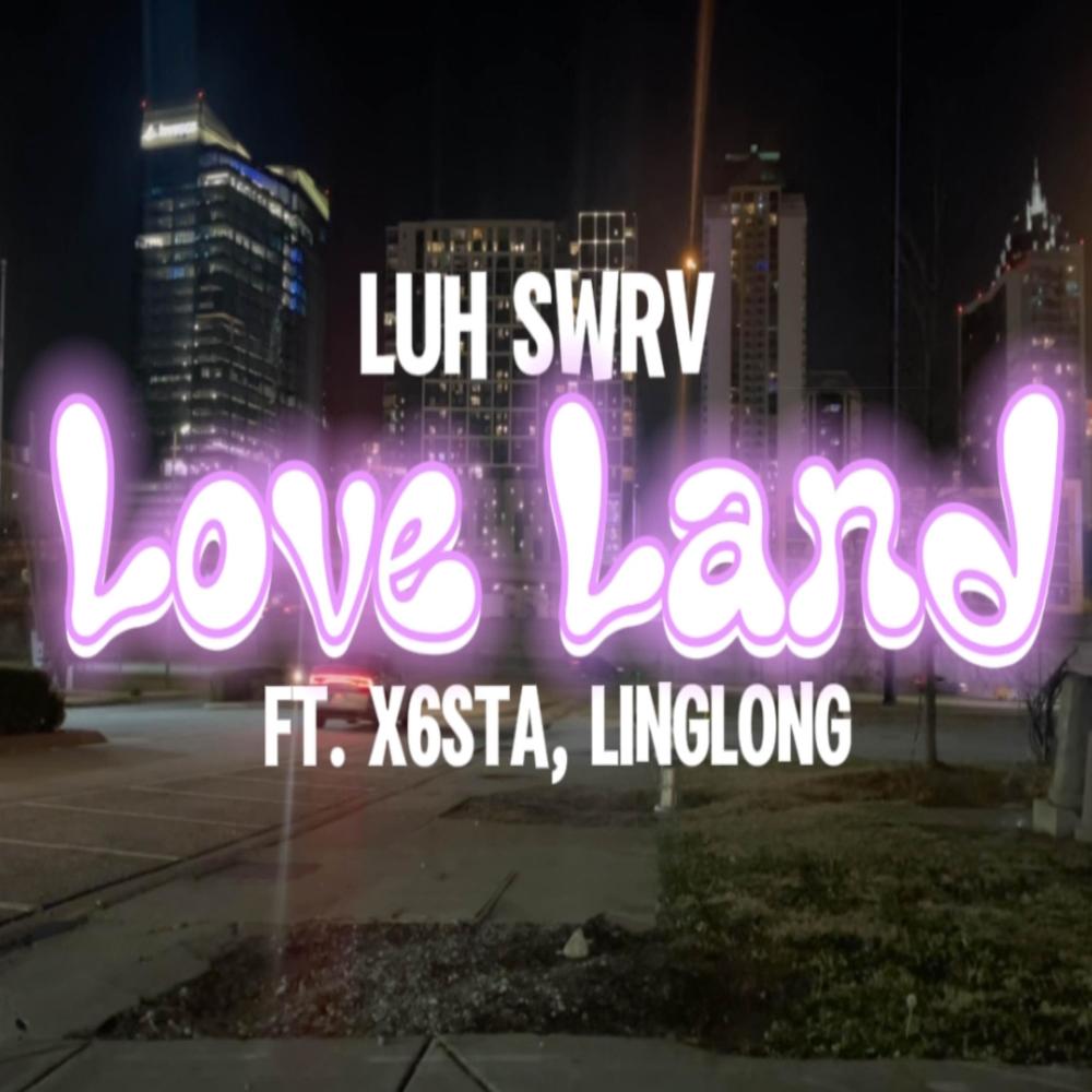 Love Land (feat. X6sta & LingLong) (Explicit)