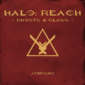 AtinPiano的專輯Ghosts and Glass (From "Halo Reach") (Piano Version)