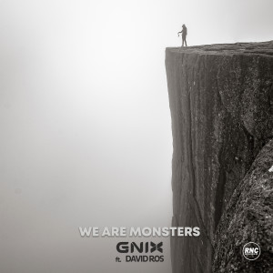 Dengarkan We Are Monsters (Radio Edit) lagu dari GNix dengan lirik