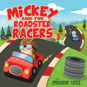 收聽Imitator Tots的Mickey and the Roadster Racers歌詞歌曲