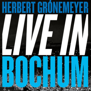 收聽Herbert Gronemeyer的Demo (Letzter Tag) (Live in Bochum / 2015)歌詞歌曲