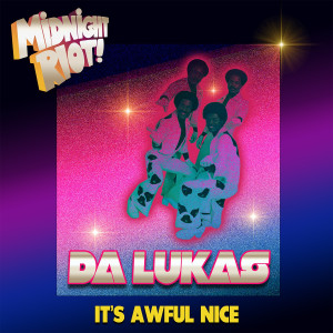 Listen to It's Awful Nice (Extended Instrumental) song with lyrics from Da Lukas