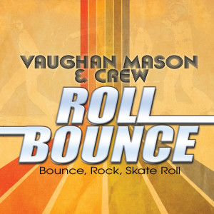 Album Bounce, Rock, Skate, Roll from Vaughan Mason and Crew