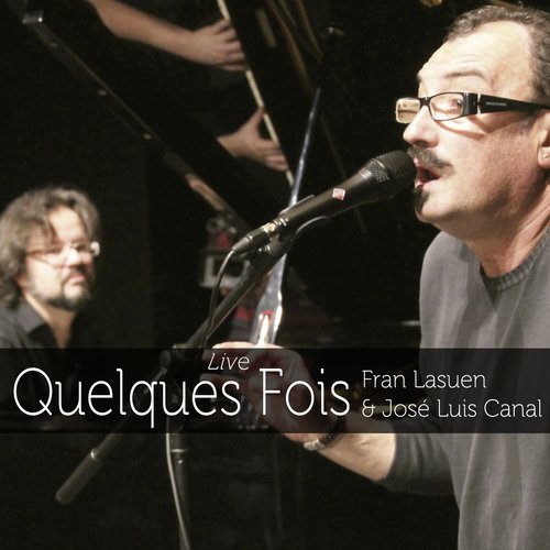 Quelques Fois (Live)