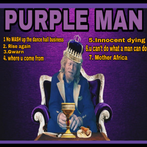 Listen to Man Gwarn song with lyrics from Purple Man
