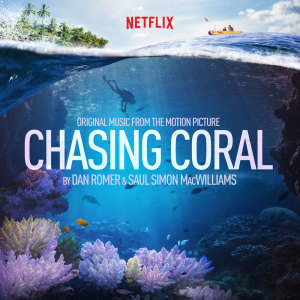 Album Chasing Coral (Original Motion Picture Soundtrack) oleh Dan Romer