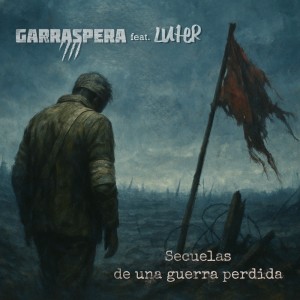 Garraspera的專輯Secuelas de una Guerra Perdida