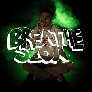 Granola的專輯Breathe Slow (Explicit)