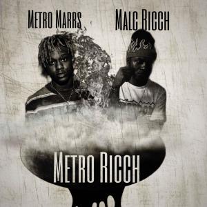 收聽Malc Ricch的Metro Ricch (feat. Metro Marrs) (Explicit)歌詞歌曲