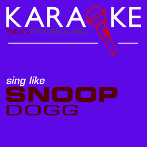 ดาวน์โหลดและฟังเพลง Signs (In the Style of Snoop Dogg) [Karaoke with Background Vocal] พร้อมเนื้อเพลงจาก ProSound Karaoke Band