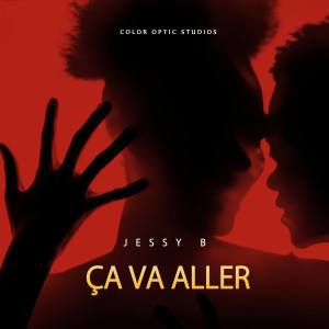 收聽Jessy b的ça va aller (Explicit)歌詞歌曲