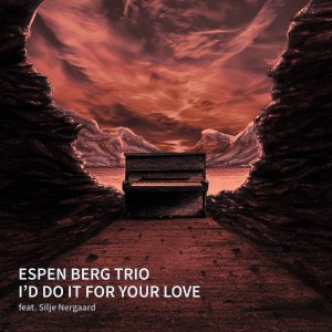 Espen Berg Trio的专辑I'd Do It for Your Love
