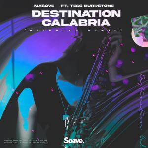 Listen to Destination Calabria (Niteblue Remix) song with lyrics from Masove