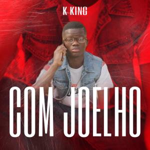 Dist Music AO的專輯COM JOELHO (feat. K King)