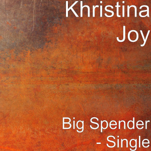ดาวน์โหลดและฟังเพลง Big Spender พร้อมเนื้อเพลงจาก Khristina Joy