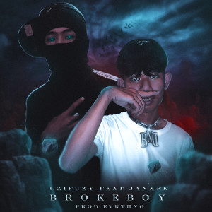Listen to BROKE BOY (Explicit) song with lyrics from UZIFUZY